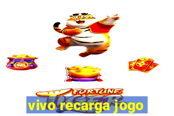 vivo recarga jogo